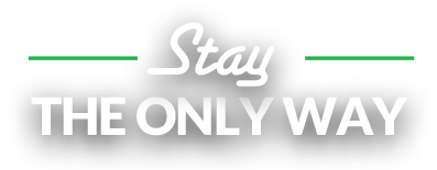 Stay the Only Way